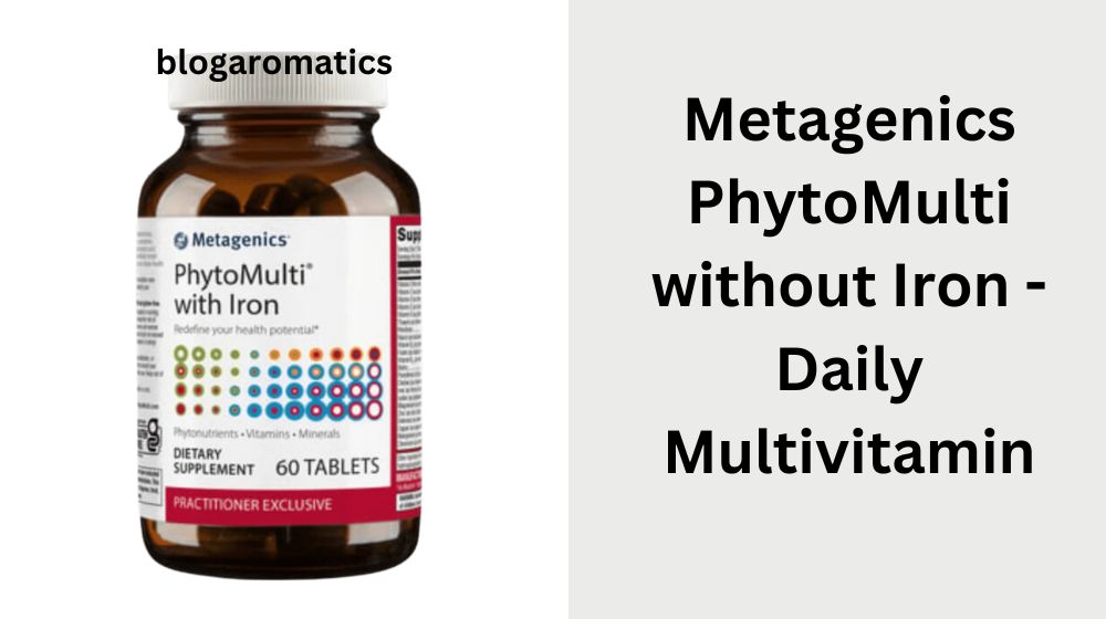 Metagenics PhytoMulti Without Iron: A Comprehensive Guide to Daily Wellness