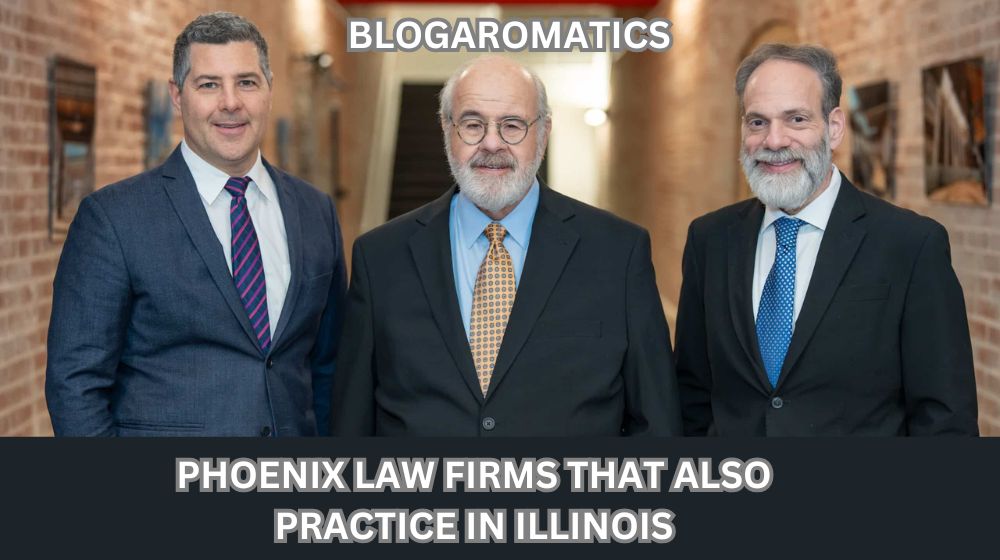 Phoenix Law Firms Practicing in Illinois: Your Comprehensive Guide