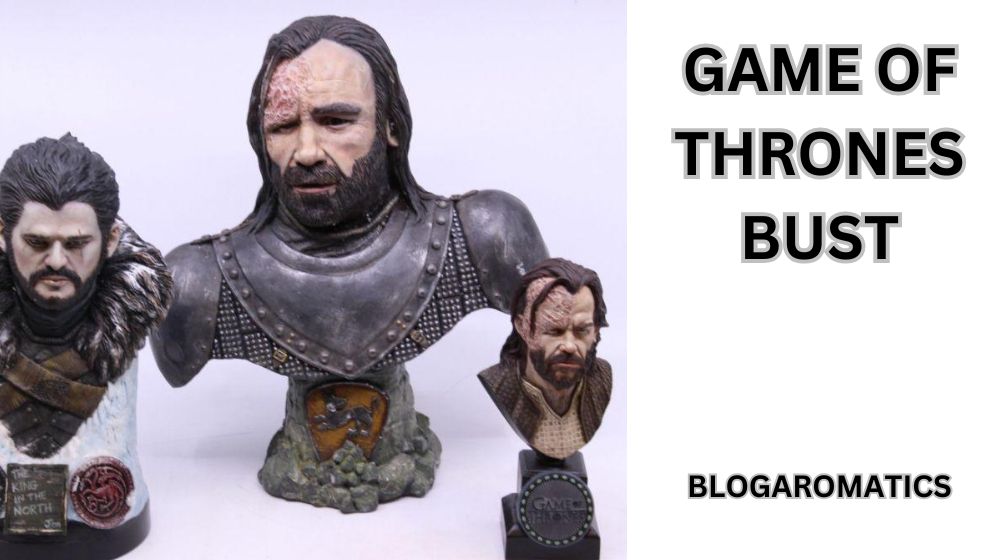 Game of Thrones Busts: A Must-Have for Fans